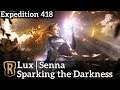 Legends of Runeterra Expedition 418 - Lux Senna - Sparking the Darkness