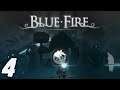 Let's Play : Blue Fire - Entrée Dans Un Donjon ! #4