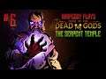 Let's Play Curse of the Dead Gods: The Final Curse - Episode 6
