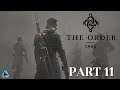 Let's Play! The Order: 1886 Part 11 (PS4 Pro)