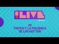 !Live #3: Twitch VS Televisión