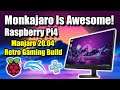 Monkajaro Raspberry Pi 4 - Manjaro 20.04 Retro Gaming Distro!