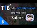 osu! Interviews - Sotarks