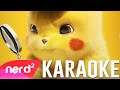 Pokémon Detective Pikachu Song | Team | by #NerdOut [KARAOKE VERSION]
