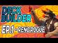 Reno Deck Building - Episode 1 (Reno Rogue)