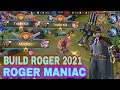 Roger Maniac - Ini Item Build Roger Tersakit 2021 - Build Roger Paling Sakit !!