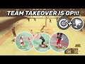Team takeover is too overpowered they need to fix this!