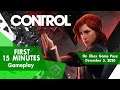 The First 15 Minutes Gameplay of CONTROL (Xbox One)