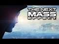 The NEXT Mass Effect is COMING!