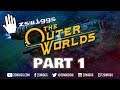 The Outer Worlds - Let's Play! Part 1 - with zswiggs