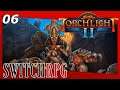 Torchlight 2 - Nintendo Switch Gameplay - Episode 6