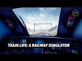 Train Life: A Railway Simulator - Смотрим большое обновление!