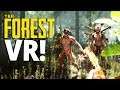 TRYING TO SURVIVE THE SCARIEST FOREST! - The Forest VR Gameplay (HTC Vive Pro)