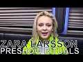 Zara Larsson - PRESHOW RITUALS Ep. 468