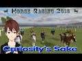 Curiosity's Sake: Episode 52 - Horse Racing 2016 (Mobile, PC and PS4)