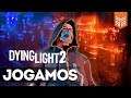 DYING LIGHT 2: ZUMBIS, PARKOUR E MUITAS DECISÕES DIFÍCEIS