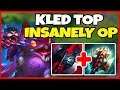 KLED TOP IS NOT FAIR! WHY WOULD RIOT BUFF HIM?! BEST BRUISER - League of Legends