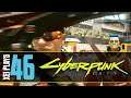 Let's Play Cyberpunk 2077 (Blind) EP46 [Salvaged Post-Commentary Session]
