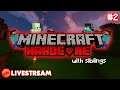 Minecraft HARDCORE (with siblings :) ) | Livestream | #2 |