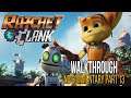Ratchet and Clank PS4 Gameplay No Commentary - Lets Play Part 13