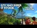 Planet Coaster / GTX 1660 SUPER, i7 9700k / Maxed Out