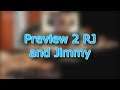 Preview 2 RJ and Jimmy!