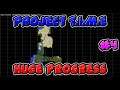 Project Time | Episode 4 | Huge Progress