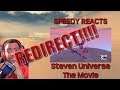 [REDIRECT] Speedy Reacts to Steven Universe The Movie Redirect and More
