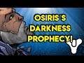 Destiny 2 Lore - The Darkness in Shadowkeep! Osiris's prophecy | Myelin Games