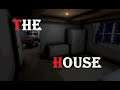 THE HOUSE - THE HOUSE OF GHOUL !!! {GAMEPLAY}