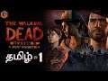 தி வாக்கிங் டெட் The Walking Dead Season 3 Episode 1 Live Tamil Gaming