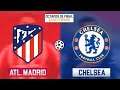 UEFA Champions League - ATLÉTICO MADRID vs CHELSEA |  Octavos de final Simulación