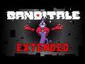 Banditale OST - Entry #7: EXTINCTION [Extended]