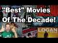 "Best" Movies Of The 2010s Decade