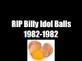 Billy Idol is hit in the balls by a rock