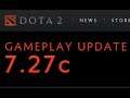 Dota 2 GAMEPLAY UPDATE 7.27c - Full Review New Patch 7.27c 2020
