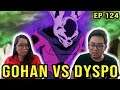 DRAGON BALL SUPER English Dub Episode 124 DYSPO VS GOHAN REACTION & REVIEW