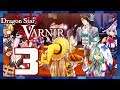 Dragon Star Varnir - Gameplay Walkthrough Part 3 ~ Chapter 3: Little Sisters (1080p)