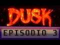 Dusk Episodio 3 ll SoulBOX Highlights