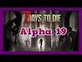 Ein Haus für die Horde - Alpha 19 Exp b163 - 7 Days to Die -  Lets Play #03 | Aloexis