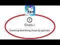 Fix Will Hero Apps Oops Something Went Wrong Error Please Try Again Later Problem Solved