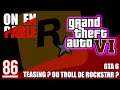 GTA 6 - LE TEASING DE ROCKSTAR... OU LE VÉRITABLE TROLL ?