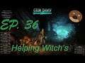 Helping the Witch's Grim Dawn Ep  36