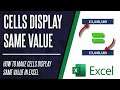 How to Make a Cell Display the Same Value as Another in Microsoft Excel