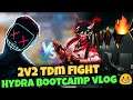 Hydra danger vs Shayaan yt 2v2 intense TDM fight🔥 | 😆Hydra bootcamp vlog😨