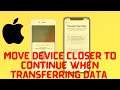 ✅ iPhone Stuck on Move Device Closer to Continue when Transferring Data in iOS 14 easy fix