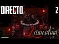 Lamentum - Directo #2 Español - El Origen del Mal - Final del Juego - Ending - PC