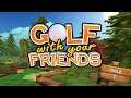 Last Stream For A While - Golf With Your Friends!!!!