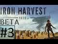 Lets Look at The Iron Harvest BETA Part #3