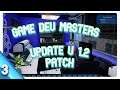 Lets play Game Dev Masters- part 3 new patch, new studio